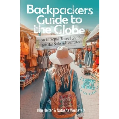 Afbeelding van Backpackers&#039; Guide to the Globe: An Intrepid Travel for Solo Adventurer