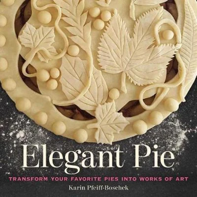 Afbeelding van Elegant Pie: Transform Your Favorite Pies into Works of Art