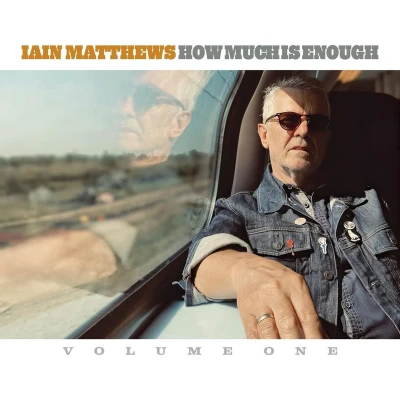 Afbeelding van Iain Matthews How Much Is Enough (CD)