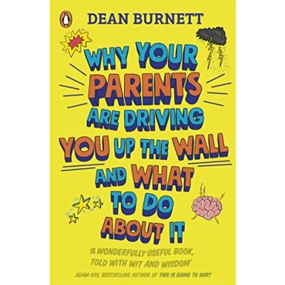Afbeelding van Why Your Parents Are Driving You Up THE Wall and What TO Do About It: BOOK EVERY TEENAGER NEEDS READ