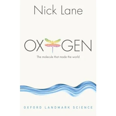 Afbeelding van Oxygen: the Molecule That Made World