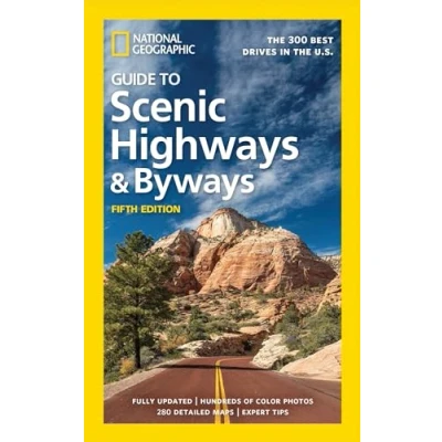 Afbeelding van National Geographic Guide to Scenic Highways and Byways, 5th Edition: the 300 Best Drives in U.S.