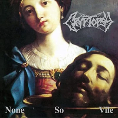 Afbeelding van Cryptopsy None So Vile (CD)