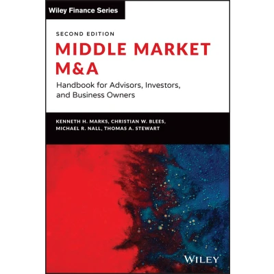 Afbeelding van Middle Market M &amp; A: Handbook for Advisors, Investors, and Business Owners
