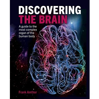 Afbeelding van Discovering the Brain: A Guide to Most Complex Organ of Human Body