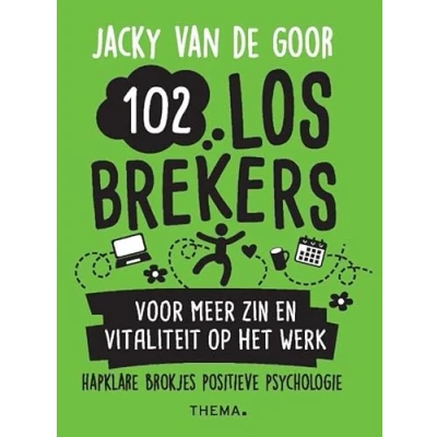 Afbeelding van 102 Losbrekers Voor Meer Zin En Vitaliteit Op Het Werk