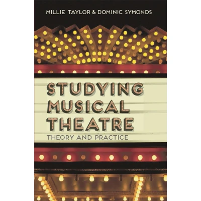 Afbeelding van Studying Musical Theatre: Theory and Practice