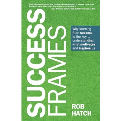 Afbeelding van success Frames: Why learning from is the key to understanding what motivates and inspires us