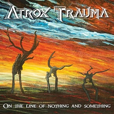 Afbeelding van Atrox Trauma On The Line Of Nothing And Something (CD)
