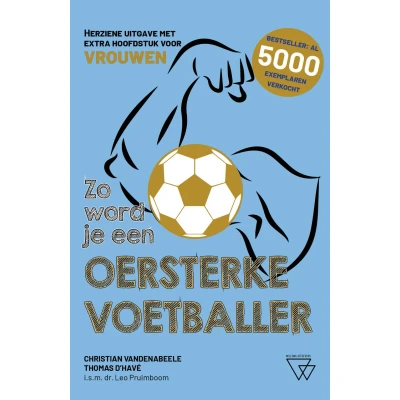 Afbeelding van Zo word je een oersterke voetballer