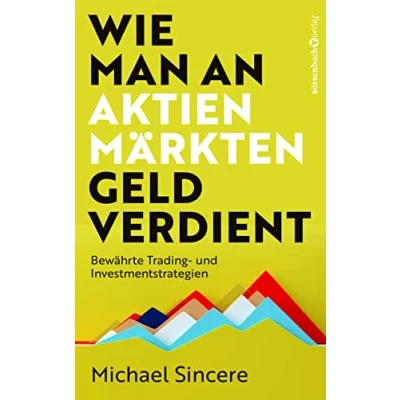 Afbeelding van Wie man an Aktienmärkten Geld verdient: Bewährte Trading und Investmentstrategien