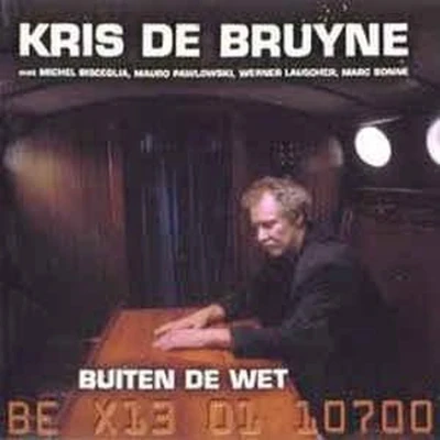 Afbeelding van Kris De Bruyne Buiten Wet (CD)