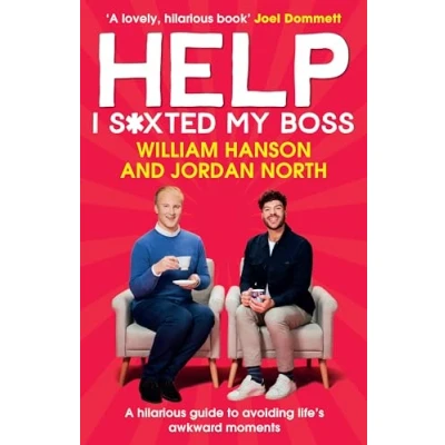 Afbeelding van Help I S*xted My Boss: The Sunday Times Bestselling Guide to Avoiding Life’s Awkward Moments