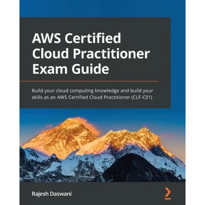Afbeelding van AWS Certified Cloud Practitioner Exam Guide: build your computing knowledge and skills as an (CLF C01)