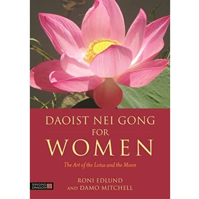 Afbeelding van Daoist Nei Gong for Women: the Art of Lotus and Moon