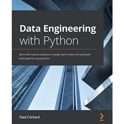 Afbeelding van data Engineering with Python: Work massive datasets to design models and automate pipelines using Python