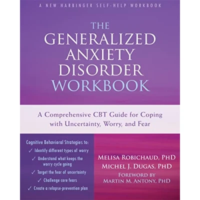 Afbeelding van The Generalized Anxiety Disorder Workbook: A Comprehensive CBT Guide for Coping with Uncertainty, Worry, and Fear