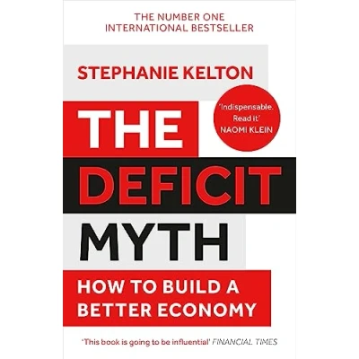 Afbeelding van The Deficit Myth: Modern Monetary Theory and How to Build a Better Economy
