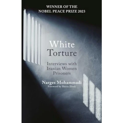 Afbeelding van White Torture: Interviews with Iranian Women Prisoners