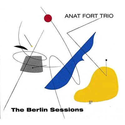 Afbeelding van Anat Fort Trio The Berlin Sessions (2 CD)