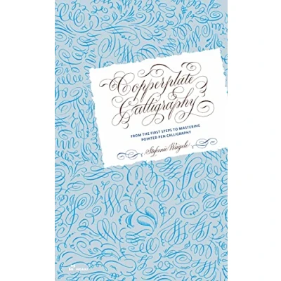 Afbeelding van Copperplate Calligraphy /anglais: From the First Steps to Mastering Pointed Pen
