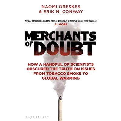 Afbeelding van Merchants of Doubt: How a Handful Scientists Obscured the Truth on Issues from Tobacco Smoke to Global Warming