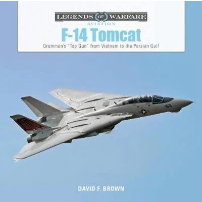 Afbeelding van F 14 Tomcat: Grumman&#039;s “Top Gun from Vietnam to the Persian Gulf: 11