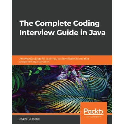 Afbeelding van The Complete Coding Interview guide in Java: An effective for aspiring Java developers to ace their programming interviews
