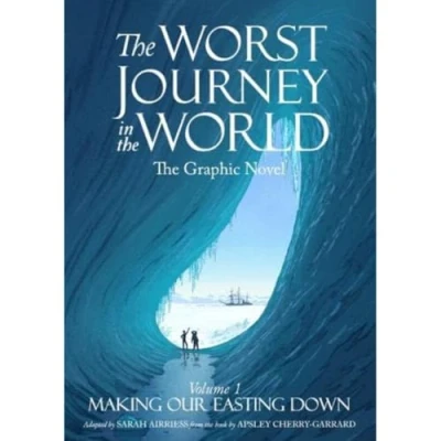 Afbeelding van the Worst Journey in World: Making Our Easting Down: 1