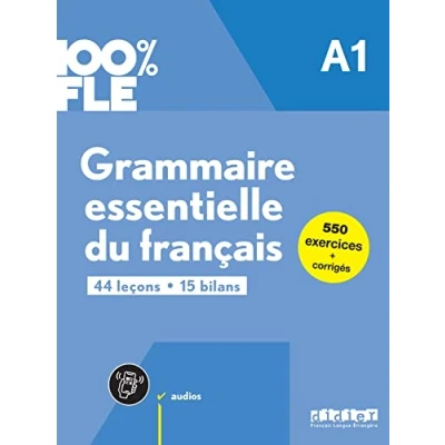 Afbeelding van 100% FLE Grammaire essentielle du français A1 livre + didierfle.app: 44 leçons, 15 bilans, 550 exercices corrigés