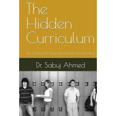 Afbeelding van the Hidden Curriculum: Uncovering Unspoken Lessons of Schooling