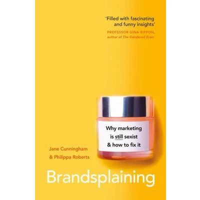 Afbeelding van Brandsplaining: Why Marketing is (Still) Sexist and How to Fix It