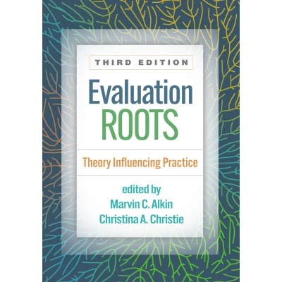 Afbeelding van Evaluation Roots, Third Edition: Theory Influencing Practice