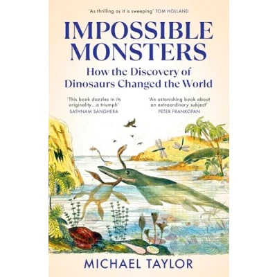 Afbeelding van Impossible Monsters: Dinosaurs, Darwin and the War Between Science Religion