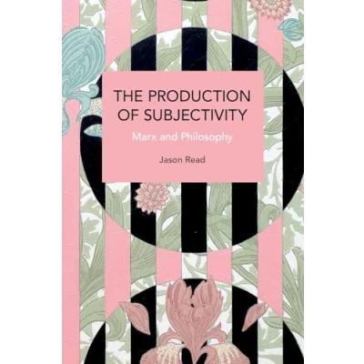 Afbeelding van The Production of Subjectivity: Marx and Philosophy
