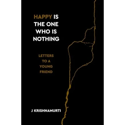 Afbeelding van Happy Is the One Who Nothing: Letters to a Young Friend