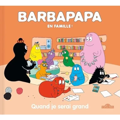 Afbeelding van Barbapapa Quand je serai grand Album Dès 3 ans