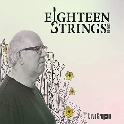 Afbeelding van Clive Gregson Eighteen Strings (2020 03) (CD)