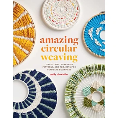 Afbeelding van Amazing Circular Weaving: Little Loom Techniques, Patterns and Projects for Complete Beginners