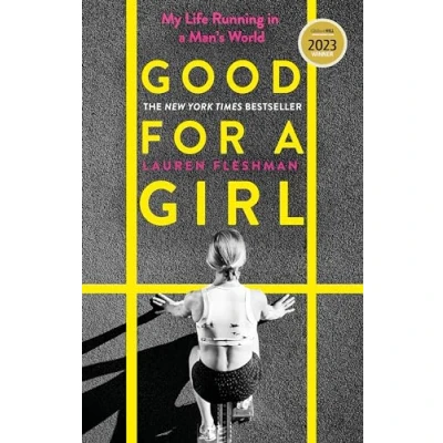 Afbeelding van Good for a Girl: My Life Running in Man&#039;s World WINNER OF THE WILLIAM HILL SPORTS BOOK YEAR AWARD 2023