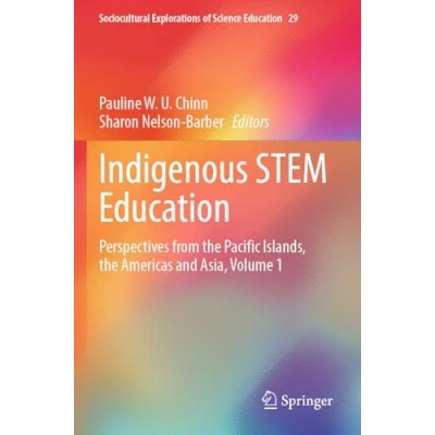 Afbeelding van Indigenous STEM Education: Perspectives from the Pacific Islands, Americas and Asia, Volume 1: 29