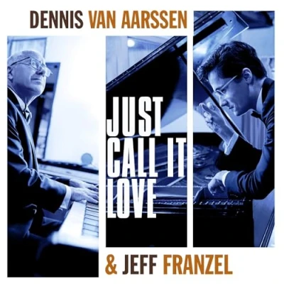 Afbeelding van Dennis Van &amp; Jeff Frenzel Aarssen Just Call It Love (LP)