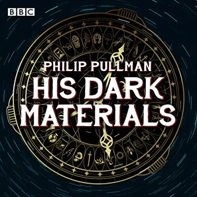 Afbeelding van His Dark Materials: The Complete BBC Radio Collection: Full cast dramatisations of Northern Lights, Subtle Knife and Amber Spyglass