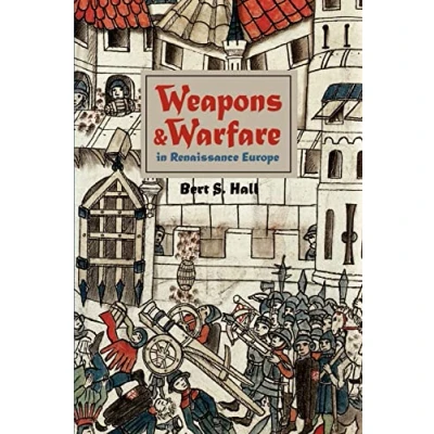 Afbeelding van Weapons And Warfare In Renaissance Europe