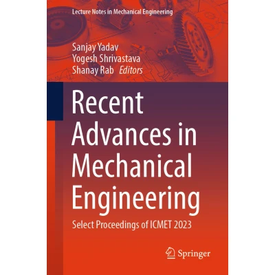 Afbeelding van Recent Advances in Mechanical Engineering: Select Proceedings of Icmet 2023