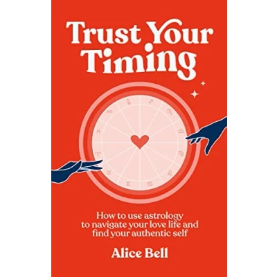Afbeelding van Trust your Timing: How to use astrology navigate love life and find authentic self
