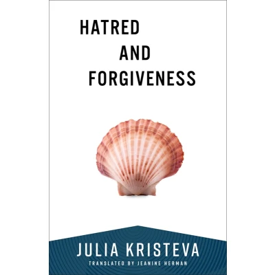 Afbeelding van European Perspectives: A Series in Social Thought and Cultural Criticism Hatred Forgiveness