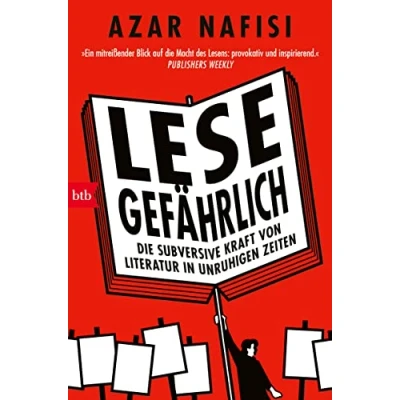 Afbeelding van Lese gefährlich: Die subversive Kraft von Literatur in unruhigen Zeiten