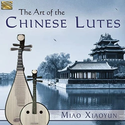 Afbeelding van Miao Xiaoyun The Art Of Chinese Lutes (CD)