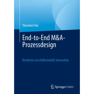 Afbeelding van End to M&amp;A Prozessdesign: Resiliente Geschäftsmodell Innovation